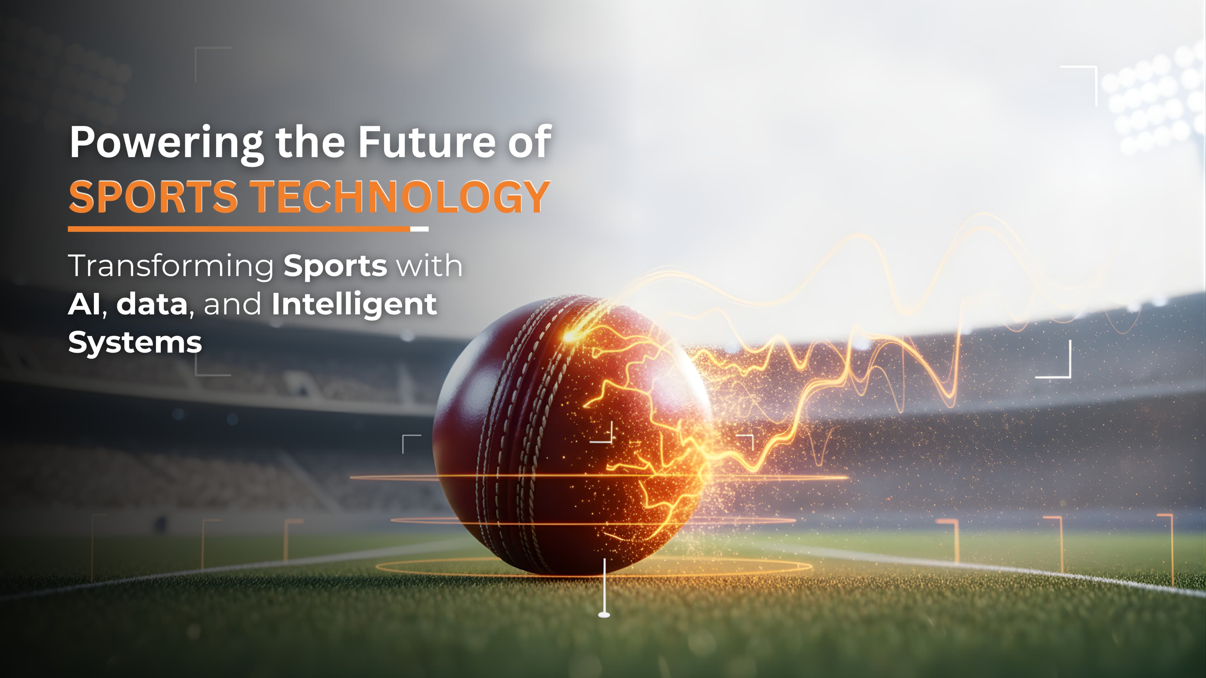 Cricket ball on turf with digital overlays—sports data, tracking, and intelligent systems